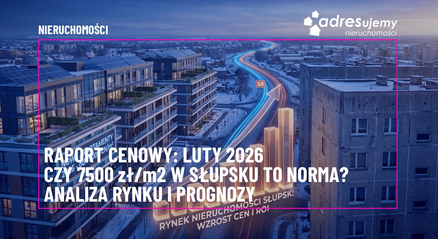 Ceny mieszkań Słupsk 2026: Bańka spekulacyjna czy twarde realia 7500 zł/m²?